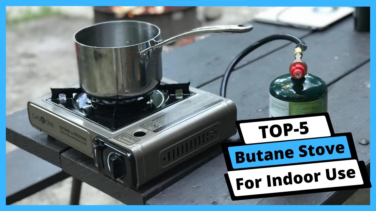 ✓ Best Butane Stove For Indoor Use: Butane Stove For Indoor Use (Buyer's  Guide) 