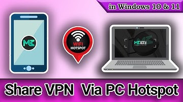 Share VPN Via PC Hotspot in Windows 10 & 11 📱💻