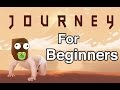 JOURNEY FOR BEGINNERS