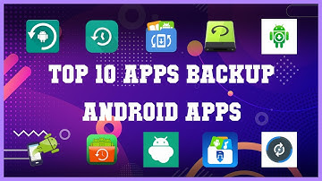 Top 10 Apps Backup Android App | Review