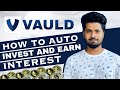 VAULD - How to Auto Invest and earn Interest on Cryptocurrencies