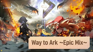 Eversoul OST 💿 「Way to Ark ~Epic Mix~」