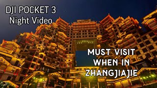 2024 Zhangjiajie 72 QILOU (STRANGE BUILDINGS) HUNAN CHINA | DJI OSMO POCKET 3 NIGHT TEST