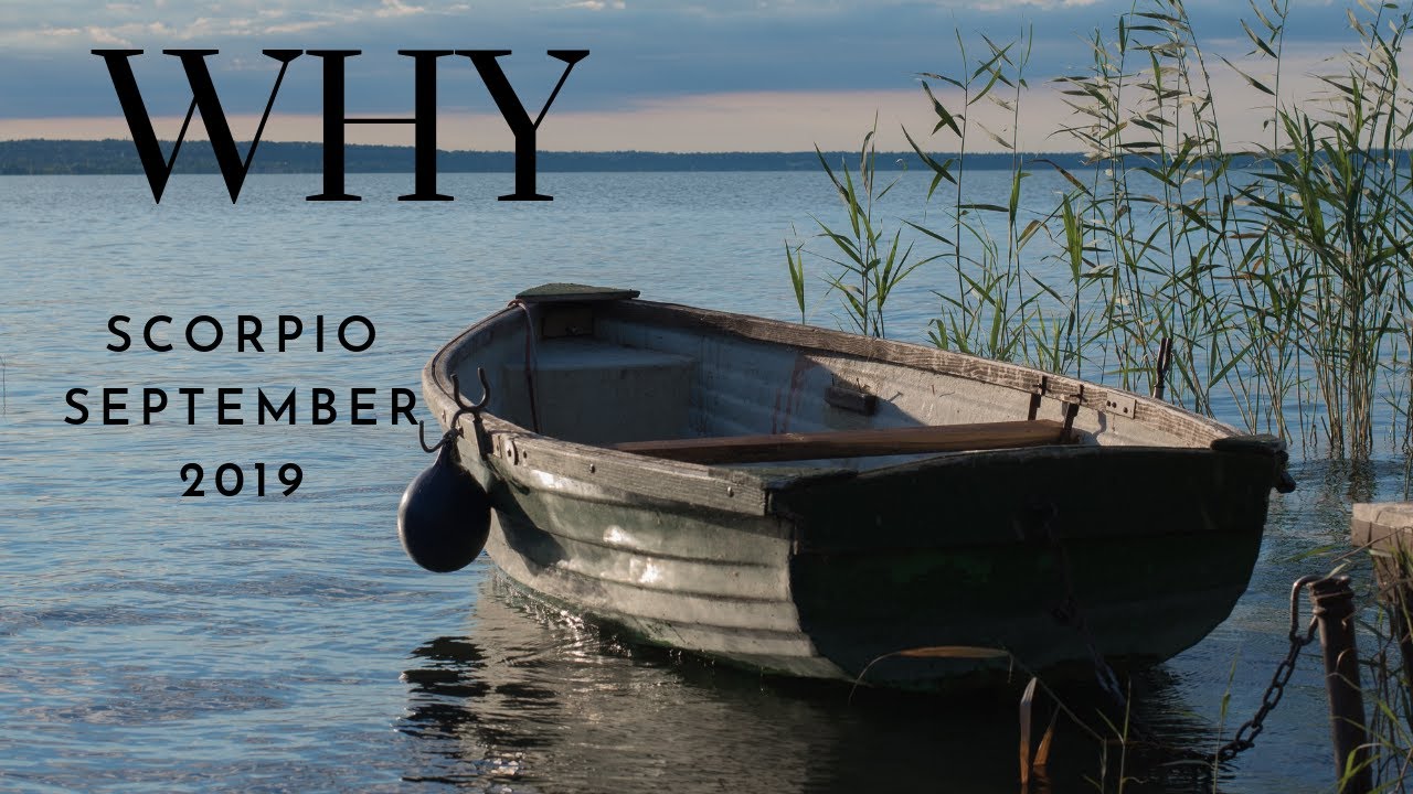 SCORPIO: WHY September 2019