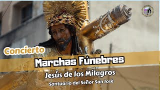 Concierto de Marchas Fúnebres a Jesús de los Milagros | Ascensión del Señor 2024