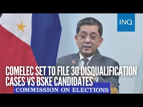 Comelec set to file 30 disqualification cases vs BSKE candidates