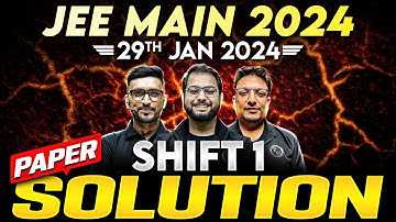JEE Main 2024 Paper Discussion/Solution, ATTEMPT 1 | 29th January - SHIFT 1 ⚡️