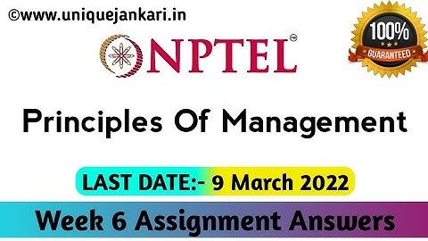 Principles Of Management week 6 Assignment Answers || NPTEL 2022 || Unique Jankari