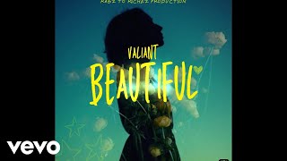 Valiant - Beautiful (Official Audio)