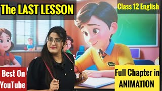 The Last Lesson | Class 12 | The Last Lesson Class 12 One Shot | The Last Lesson Class 12