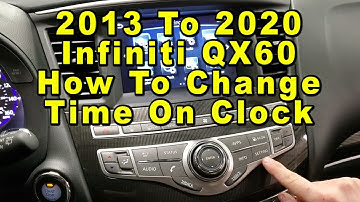 Infiniti QX60 How To Change Time On Clock - Adjust Date Hours Minutes 2013 To 2020 1st Generation