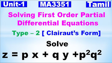 Partial Differential Equations | Solving first Order PDE | Clairaut