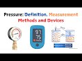 Pressure: Definition, Measurement Methods and Devices