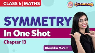 Symmetry Class 6 Maths in One Shot (Chapter 13) | BYJU'S - Class 6