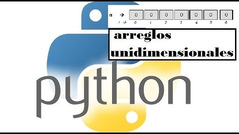 Arreglos unidimensionales python 3.6