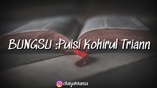 BUNGSU: Puisi Khoirul Triann