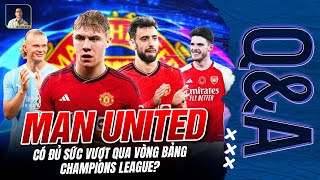 MAN UNITED CÓ ĐỦ SỨC VƯỢT QUA VÒNG BẢNG CHAMPIONS LEAGUE? | Q\&A - HỎI ĐÁP CÙNG BLV ANH QUÂN