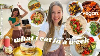 My followers TOLD ME what to EAT in a week! ( vegan )‍