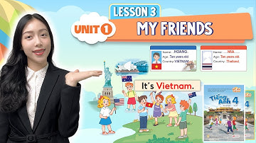 Tiếng Anh Lớp 4 Global Success Unit 1 My Friends Lesson 3 | Viral English