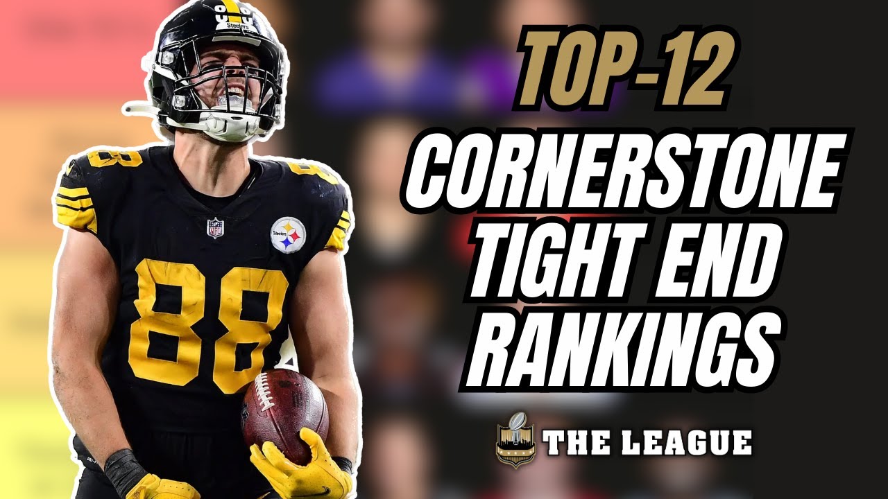 Top-12 Dynasty Tight End Cornerstone Rankings and Tiers | Dynasty Fantasy Football 2023