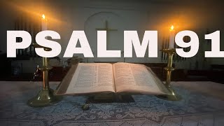 Psalm 91 - Read by Robert. - KJV - King James Version 1611