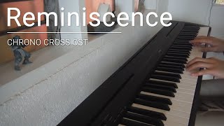 Reminiscence  - Chrono Cross OST Piano Cover
