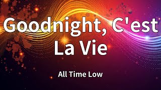 All Time Low - Goodnight, C'est La Vie (Lyrics)
