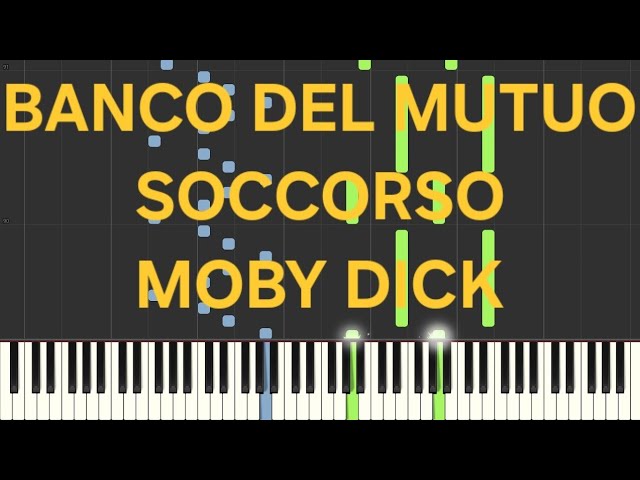 banco del mutuo soccorso~moby dick(rallentato-slow)=piano facile easy tutorial