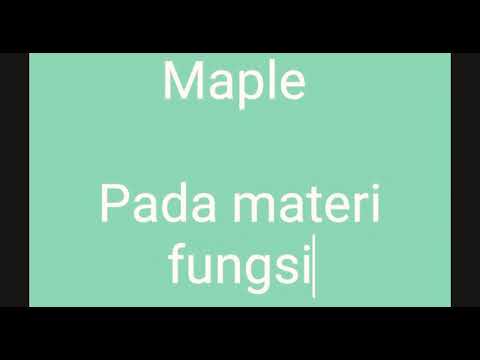 Tutorial penggunaan maple pada materi fungsi#STKIP PGRI Situbondo