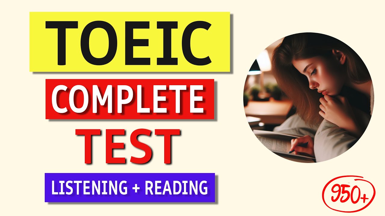 TOEIC Full Listening + Reading Test 2024 | High-Score Strategies ...