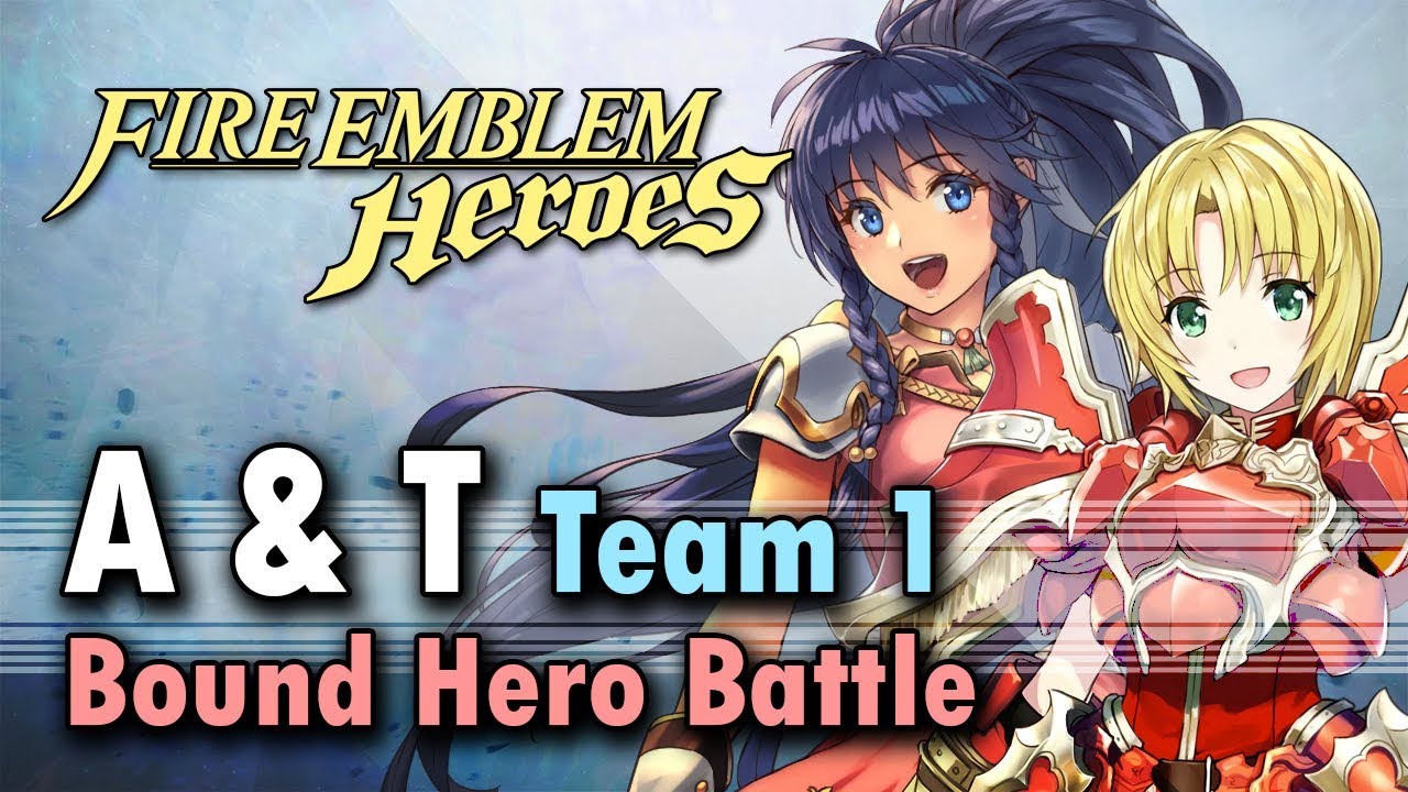 [Android] Fire Emblem: Heroes ♦ Infernal ~ A & T: Bound Hero Battle (Team 1)
