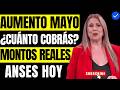 🔥 ANSES MAYO: MONTOS CONFIRMADOS Y AUMENTO CLAVE QUE TENÉS QUE VER
