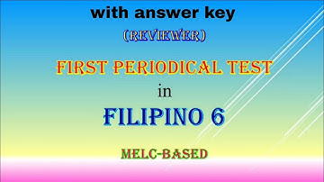 First Periodical Test in Filipino 6, quarter 1 melc-based reviewer.