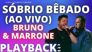 SÓBRIO BÊBADO (AO VIVO) - BRUNO & MARRONE - PLAYBACK DEMONSTRAÇÃO