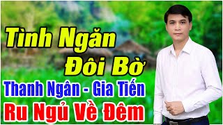 LK GIA TIẾN 2023 ▶TÌNH NGĂN ĐÔI BỜ - 168 Bài Nhạc Lính Xưa Toàn Bài Hay Ngọt Ngào Cả Đơn Vị Mê Mẩn