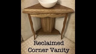 In this video I build a bathroom corner vanity, out of primarily reclaimed materials, including an oak dresser top, an oak table top, 