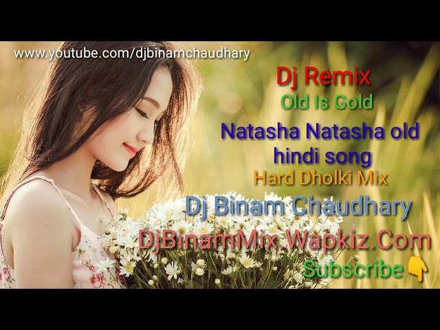 Natasha Natasha Old Hindi DJ Song Dholki Mix Dj Binam Cdy From Majhuee class=