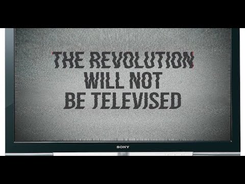 The Revolution Will Not Be Televised Youtube The Revolution Will Not Be Televised Youtube