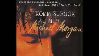 Michael Morgan - Komm zurück zu mir