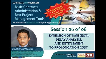 Extension of Time (EOT), Delay Analysis, and Entitlement to Prolongation Cost | CECB | Session 6