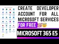 How To Create Microsoft 365 E5 Developer Account || 2025