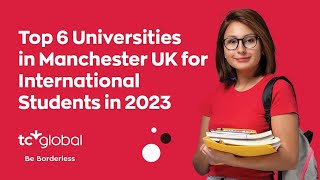 Top 6 Universities in Manchester UK for International Students