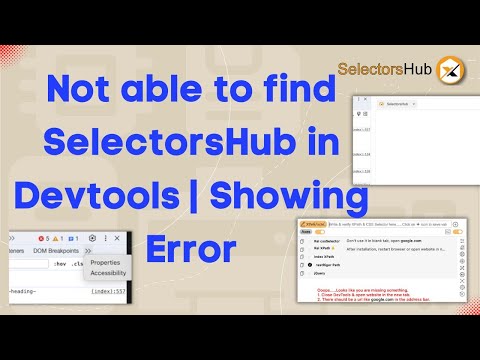Facing Issue while using SelectorsHub | Not able to find SelectorsHub in Devtools | Showing Error