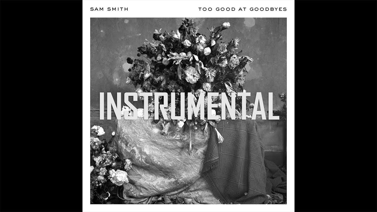 Too Good At Goodbyes - Edit (Instrumental) | By Sam Smith - Vocal Remover sam smith too good at goodbyes free mp3 download