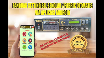 PANDUAN SETTING BEL SEKOLAH / PABRIK OTOMATIS VIA BLUETOOTH