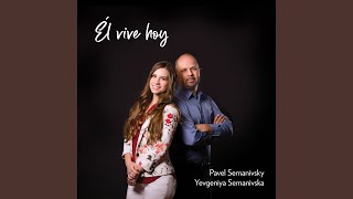Video voorbeeld van "Pavel Semanivsky - Él Vive Hoy"