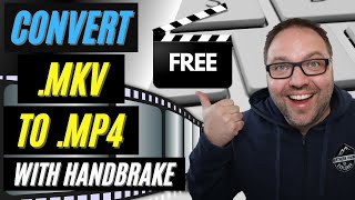 🎥 how to convert mkv to mp4 | free with handbrake | mkv converter