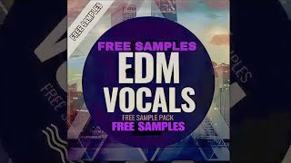 171 EDM VOCALS (FREE SAMPLE PACK)