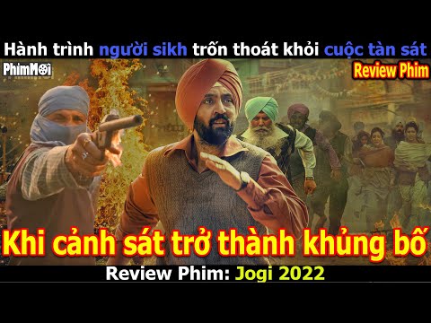[Review Phim] Cuộc Tàn Sát Sikh – Jogi 2022 | Cảnh Sát Trở Thành Khủng Bố Tàn Sát Người Dân Sikh