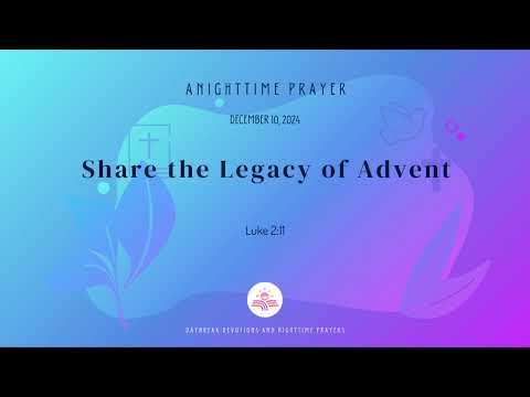 Share the Legacy of Advent - A Nighttime Prayer